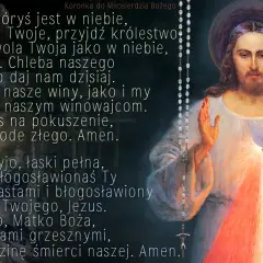 Obraz przedstawia Jezusa Miłosiernego z promieniującym sercem i modlitwę "Ojcze nasz" oraz "Zdrowaś Maryjo". Piękna modlitwa do Pana Jezusa.
