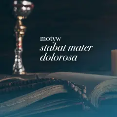 Kielich, otwarta księga z różańcem i płonąca świeca. Napis: "stabat mater dolorosa".