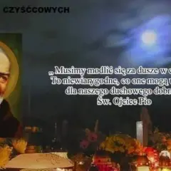 Do kogo przychodzą dusze czyśćcowe? Tajemnice czyśćca i modlitwy za zmarłych