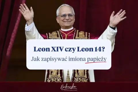 Papież pozdrawia tłum. Tekst pyta o zapis imion papieży, np. Leon XIV czy Leon 14.