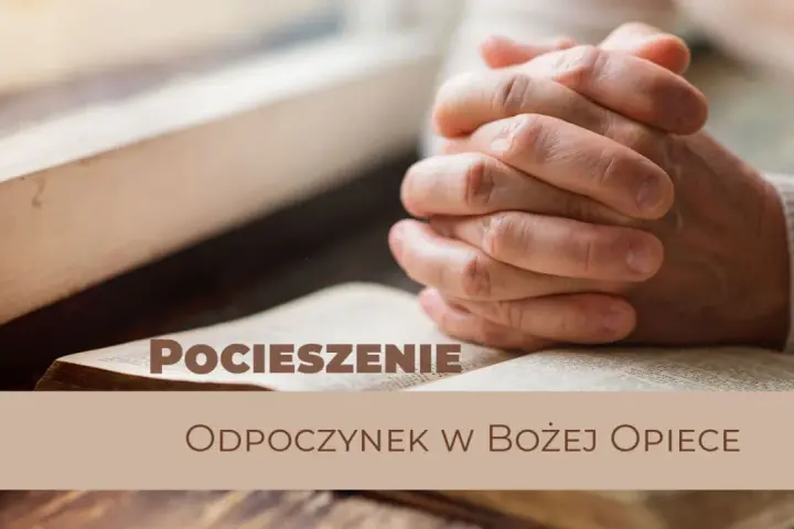 Dłonie złożone w modlitwie nad otwartą Biblią, symbolizujące pocieszenie i odpoczynek w Bożej opiece, jak w Psalmie 7.