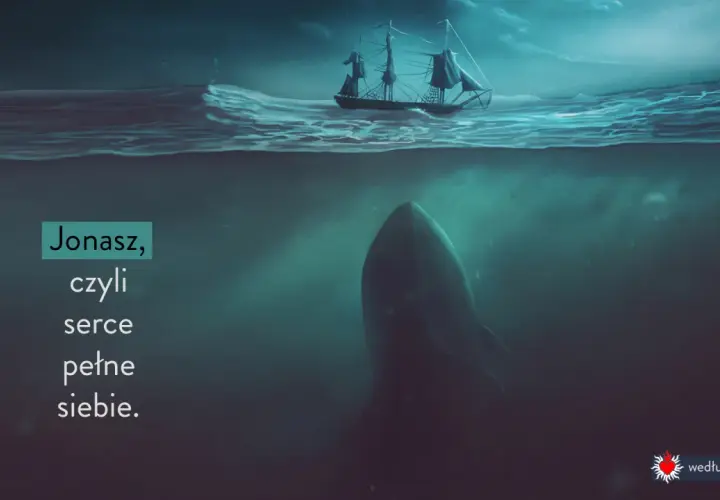 Pod wodą czeka wieloryb na biblijnego Jonasza, który ucieka przed Bogiem.