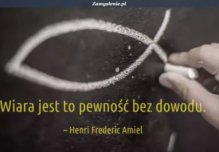 Rysunek ryby kredą na tablicy, symbol wiary i deizmu. "Wiara jest to pewność bez dowodu." ~ Henri Frederic Amiel.