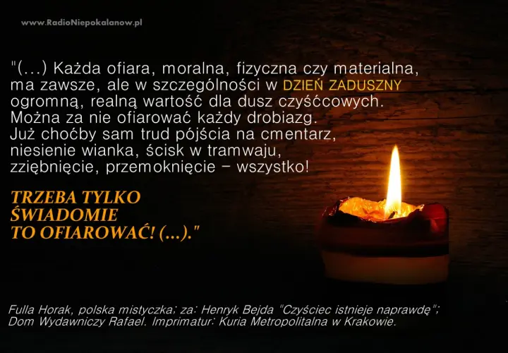 Płonąca świeca symbolizuje modlitwę za zmarłego o uwolnienie od grzechów i kar. Każda ofiara, nawet drobna, ma wielką wartość dla dusz czyśćcowych.
