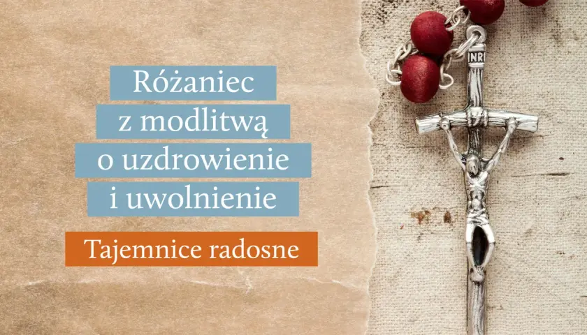 Różaniec z modlitwą o uzdrowienie i uwolnienie. Tajemnice różańca poniedziałek.