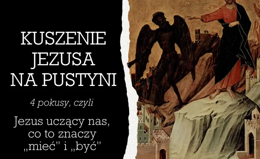Kuszenie Jezusa na pustyni. Co naprawdę oznacza?