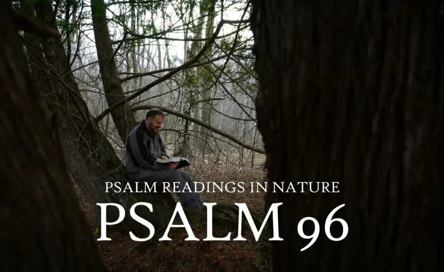 Psalm 96 - Jak czytać go bez patosu? Odkryj sens!