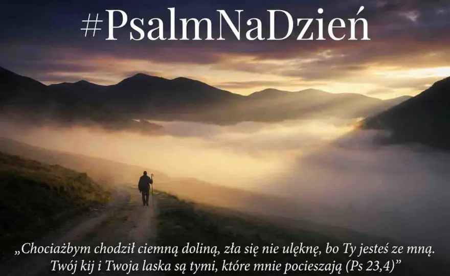 Ciemna dolina – sens 4. wersetu 23. Psalmu. Jak go czytać?