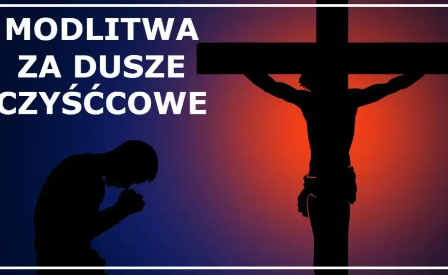 Jak modlić się za dusze w czyśćcu? Praktyczne modlitwy i ich znaczenie