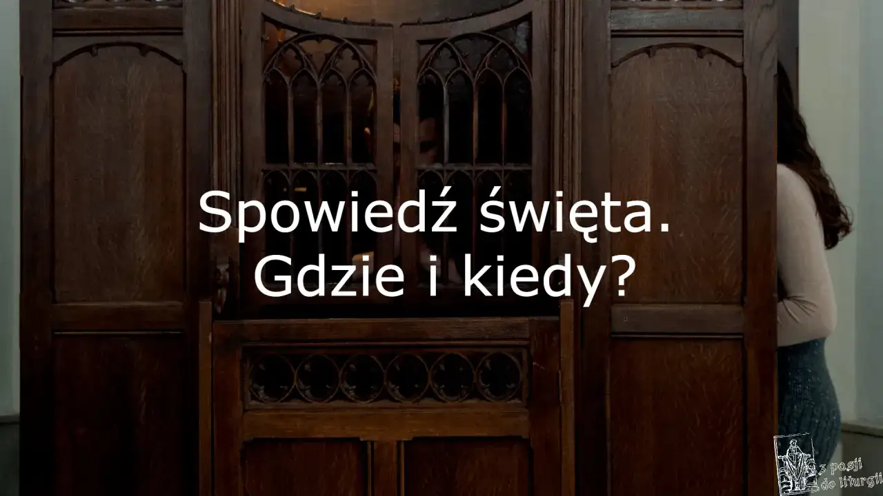 Zdjęcie Kiedy jest spowiedź w kościele? Sprawdź, by nie przegapić terminu